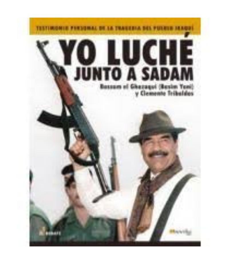 YO LUCHÉ JUNTO A SADAM