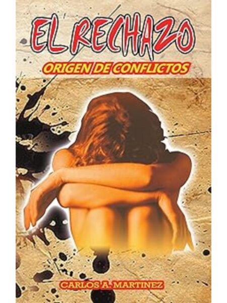 EL RECHAZO. ORIGEN DE CONFLICTOS