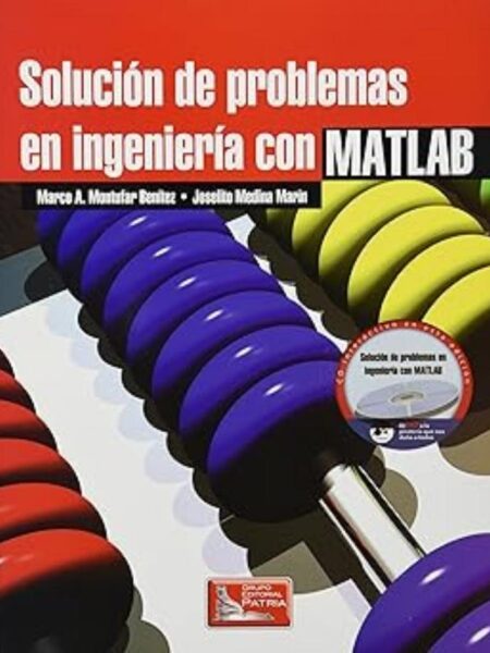 SOLUCIÓN DE PROBLEMAS EN INGENIERÍA CON MATLAB