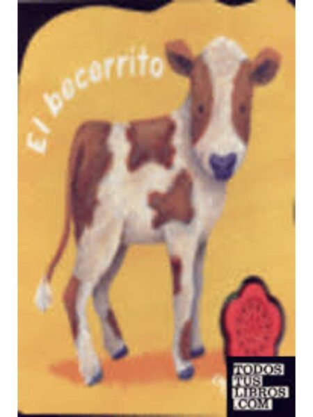 BECERRITO, EL -TROQUEL- -LIBRO DE ANIMALITOS CON SONIDO