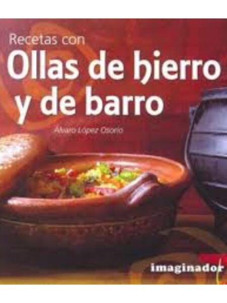 RECETAS CON OLLAS DE HIERRO Y DE BARRO