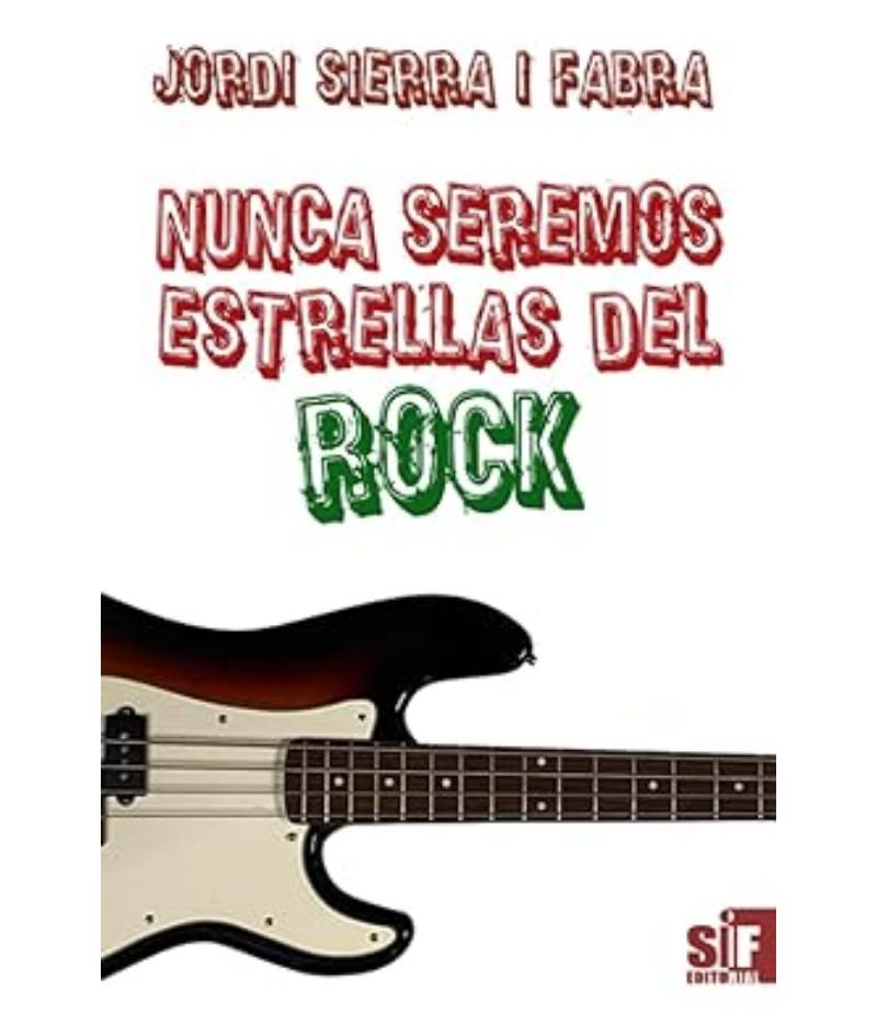 NUNCA SEREMOS ESTRELLAS DE ROCK -ROJ-