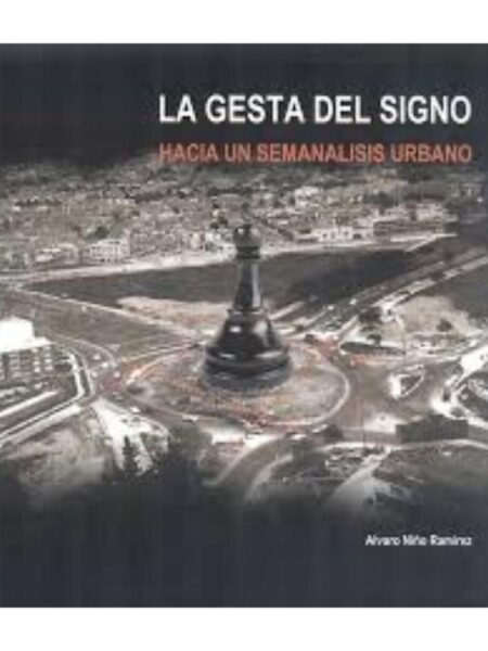 GESTA DEL SIGNO HACIA UN SEMANÁLISS URBANO, LA