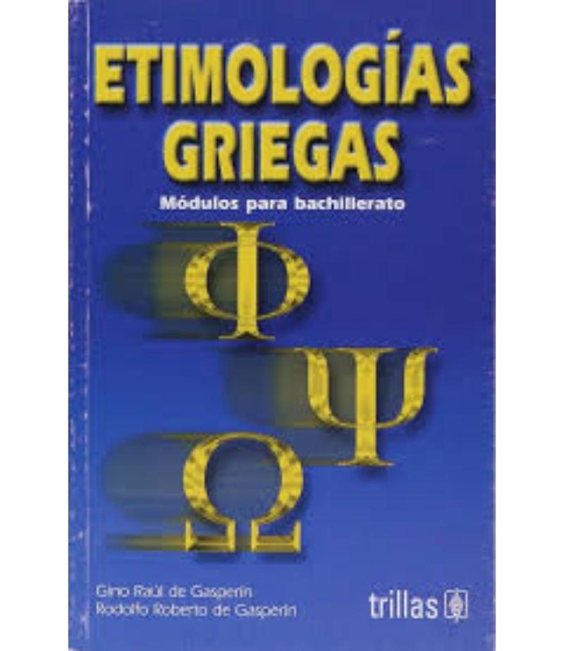 ETIMOLOGÍAS GRIEGAS: MÓDULOS PARA BACHILLERATO