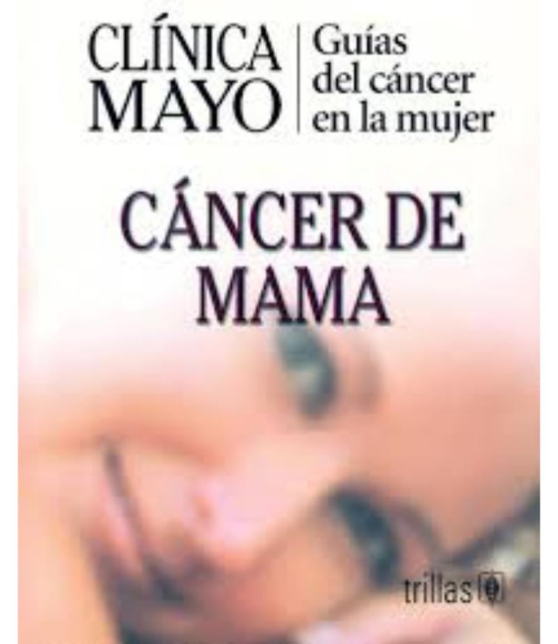 CLÍNICA MAYO, GUÍAS DEL CÁNCER EN LA MUJER