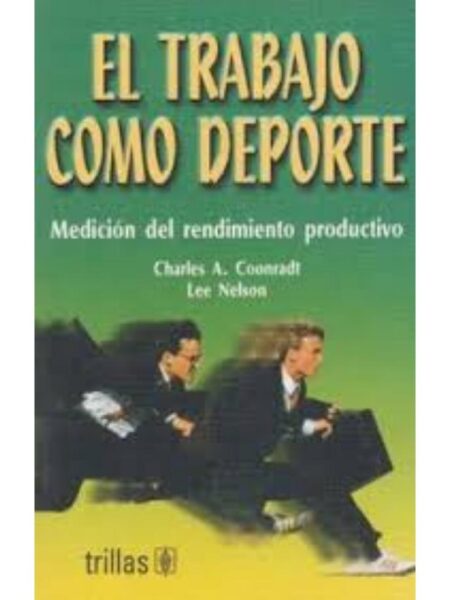 TRABAJO COMO DEPORTE, EL. MEDICIÓN DEL RENDIMIENTO PRODUCTIVO