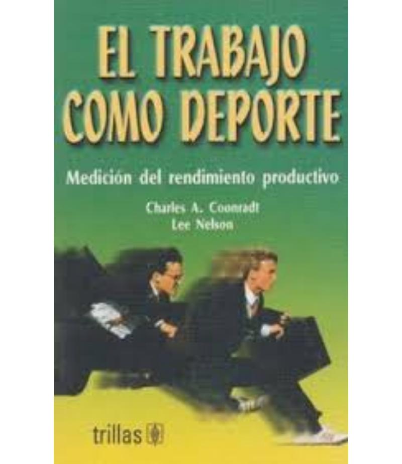 TRABAJO COMO DEPORTE, EL. MEDICIÓN DEL RENDIMIENTO PRODUCTIVO