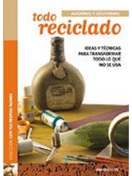 TODO RECICLADO ADORNOS Y SOUVENIRS -CON TUS PROPIAS MANOS-