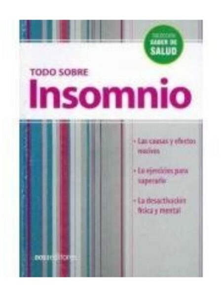TODO SOBRE INSOMNIO LAS CAUSAS Y EFECTOS NOCIVOS