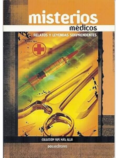 MISTERIOS MÉDICOS -VERMÁS ALLÁ-