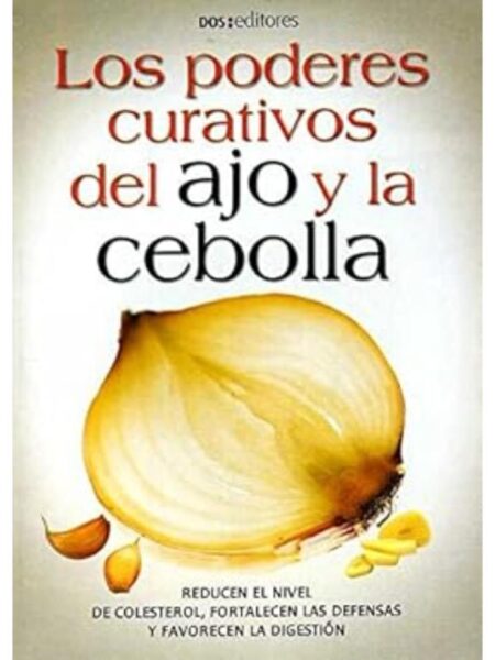 PODERES CURATIVOS DEL AJO Y LA CEBOLLA, LOS