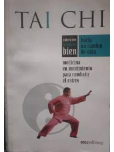 TAI CHI MEDICINA EN MOVIMIENTO PARA COMBATIR EL ESTRÉS