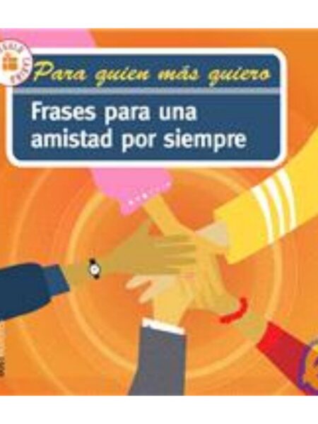 PARA QUIEN MÁS QUIERO FRASES PARA UNA AMISTAD POR SIEMPRE