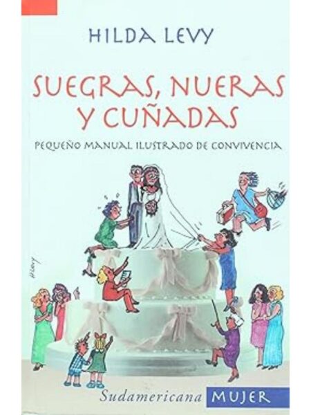 SUEGRAS NUERAS Y CUÑADAS PEQUEÑO MANUAL ILUSTRADO DE CONVIVENCIA