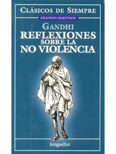 REFLEXIONES SOBRE LA NO VIOLENCIA