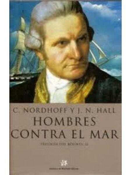 HOMBRES CONTRA EL MAR -TRILOGIA DEL BOUNTY 2- -TD-