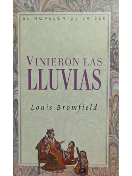 VINIERON LAS LLUVIAS -EL NOVELÓN DE LA SER-