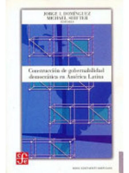 CONSTRUCCIÓN DE GOBERNABILIDAD DEMOCRÁTICA EN AMÉRICA LATINA