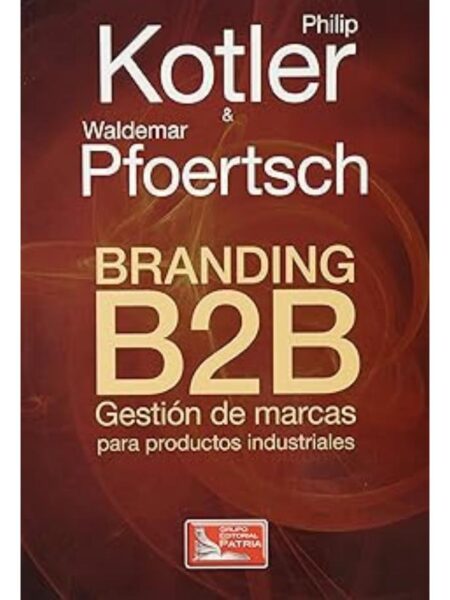 BRANDING B2B GESTIÓN DE MARCAS PARA PRODUCTOS INDUSTRILES