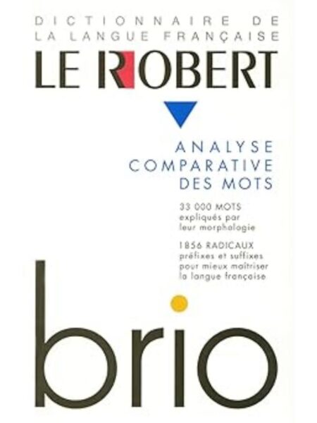 DICTONNAIRE DE LA LANGUE FRANCAISE LE ROBERT BRIO -TD- ANALYSE COMPARATIVE DES MOTS