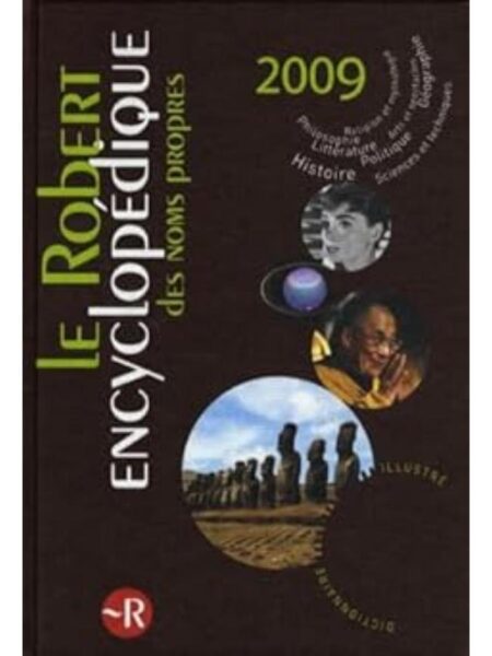 DICTIONNAIRE ILUSTRE -TD-  ENCYCLOPEDIQUE DES NOMS PROPRES 2009 LE ROBERT