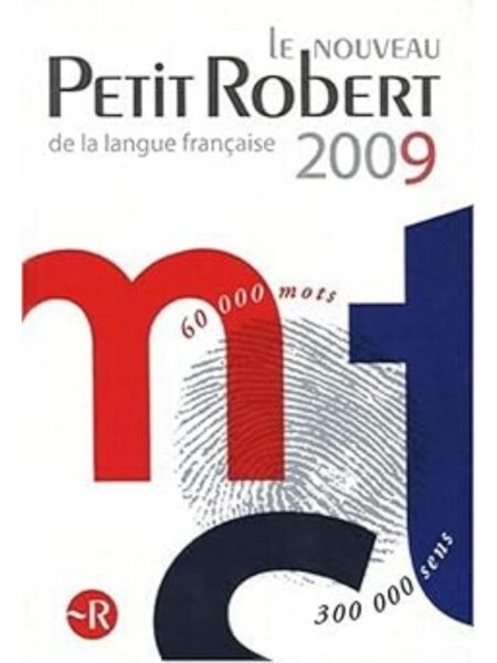 DICTIONNAIRE LE NOUVEAU DE LA LANGUE FRANCAISE 2009 -TD- PETIT ROBERT