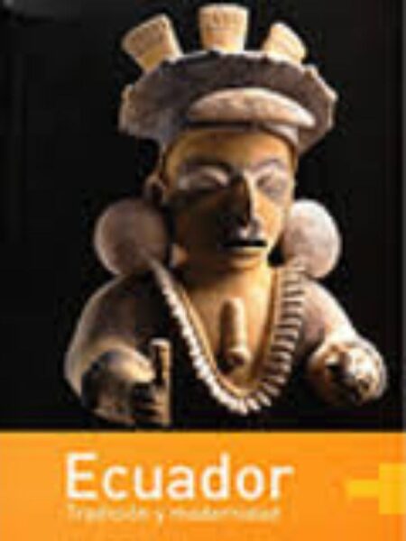 ECUADOR TRADICIÓN Y MODERNIDAD