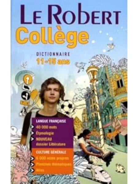DICTIONNAIRE COLLEGE LE ROBERT 11-15 ANS