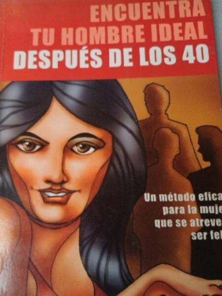 ENCUENTRA TU HOMBRE IDEAL DESPUÉS DE LOS 40