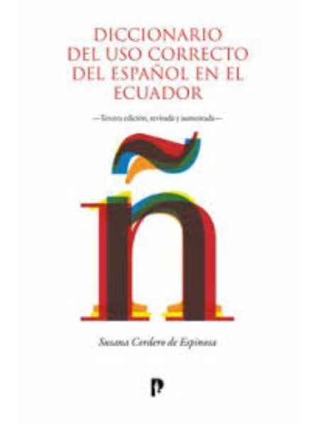 DICCIONARIO DEL USO CORRECTO DEL ESPAÑOL EN EL ECUADOR