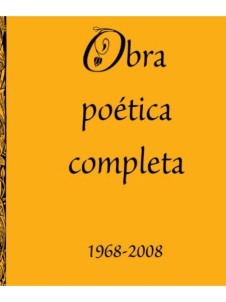 OBRA POETICA COMPLETA DE SHEYLA BRAVO 1968-2008 -COLECCIÓN-
