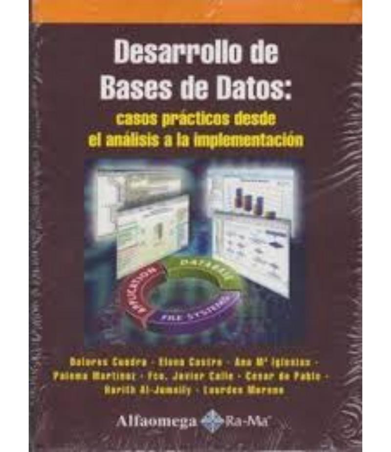DESARROLLO DE BASES DE DATOS CASOS PRÁCTICOS DESDE EL ANÁLISIS A LA IMPLEMENTACIÓN