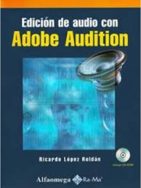 ADOBE AUDITION EDICIÓN DE AUDIO + CD ROM