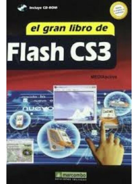 GRAN LIBRO DE FLASH CS3,EL + CD ROM