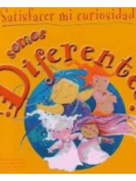 SATISFACER MI CURIOSIDAD SOMOS DIFERENTES