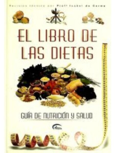 EL LIBRO DE LAS DIETAS GUÍA DE NUTRICIÓN Y SALUD