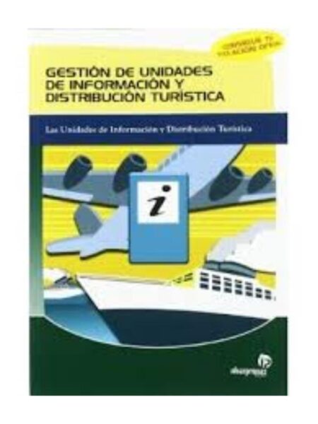 GESTIÓN DE UNIDADES DE INFORMACIÓN Y DISTRIBUCIÓN TURÍSTICA
