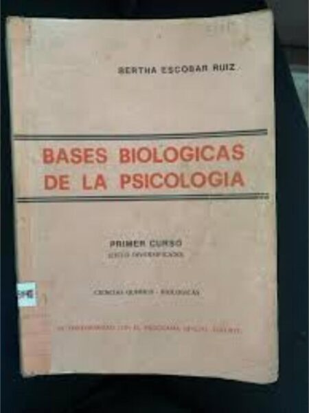 BASES BIOLÓGICAS DE LA PSICOLOGÍA
