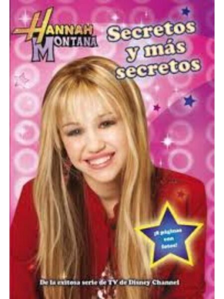 HANNAH MONTANA. SECRETOS Y MÁS SECRETOS
