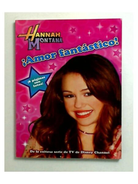 HANNAH MONTANA ¡AMOR FANTÁSTICO!