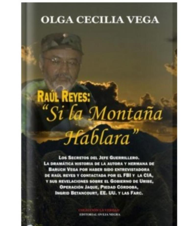 RAUL REYES, SI LA MONTAÑA HABLARA