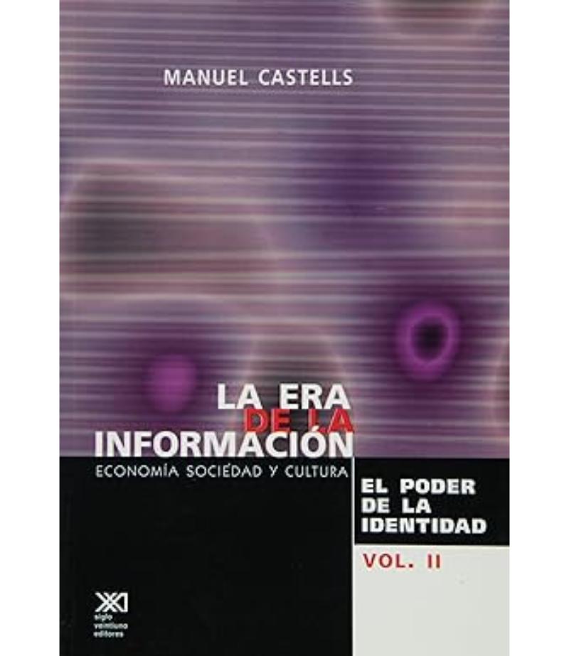 ERA DE LA INFORMACIÓN, LA VOL2 -EL PODER DE LA IDENTIDAD-