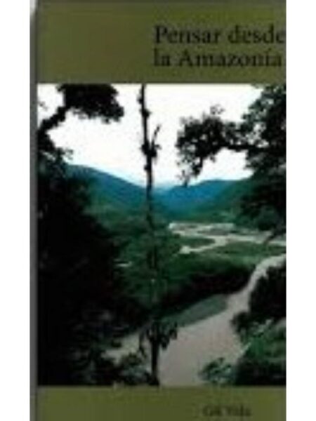 PENSAR DESDE LA AMAZONÍA
