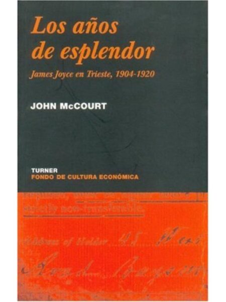 AÑOS DE ESPLENDOR, LOS  JAMES JOYCE EN TRIESTE, 1904-1920