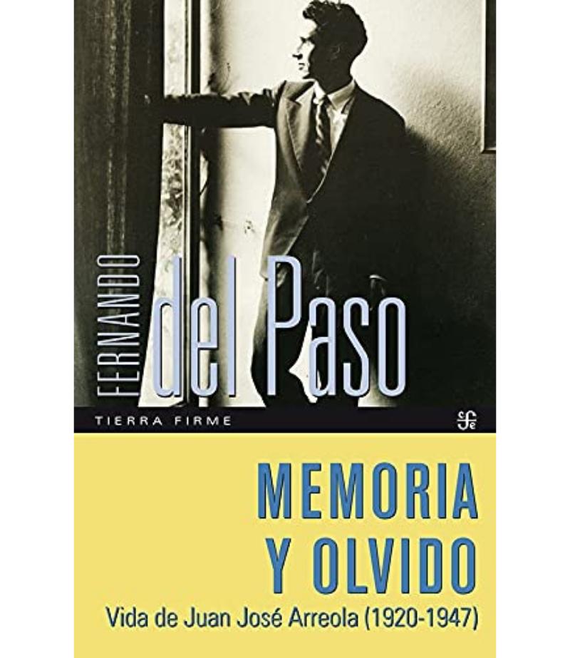 MEMORIA Y OLVIDO DE JUAN JOSÉ ARREOLA