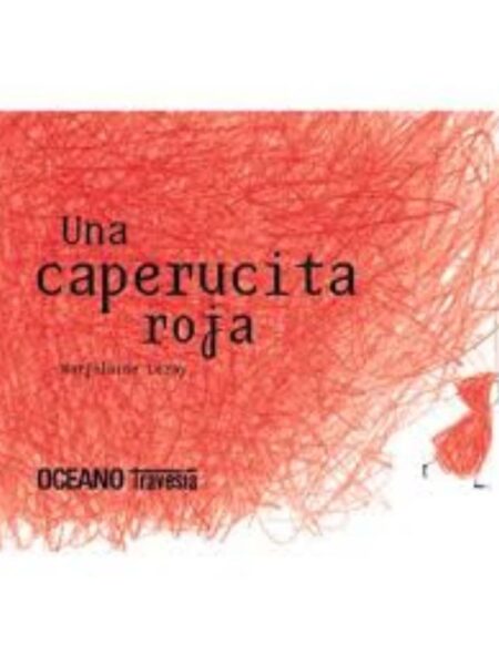 UNA CAPERUCITA ROJA
