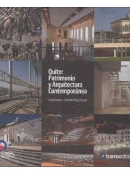 QUITO. PATRIMONIO Y ARQUITECTURA CONTEMPORÁNEA