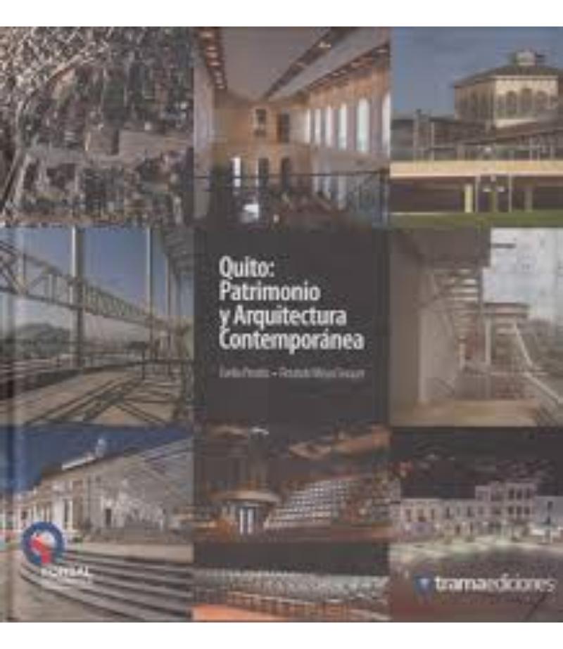 QUITO. PATRIMONIO Y ARQUITECTURA CONTEMPORÁNEA