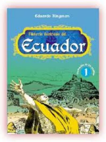 HISTORIA ILUSTRADA DEL ECUADOR TOMO 1