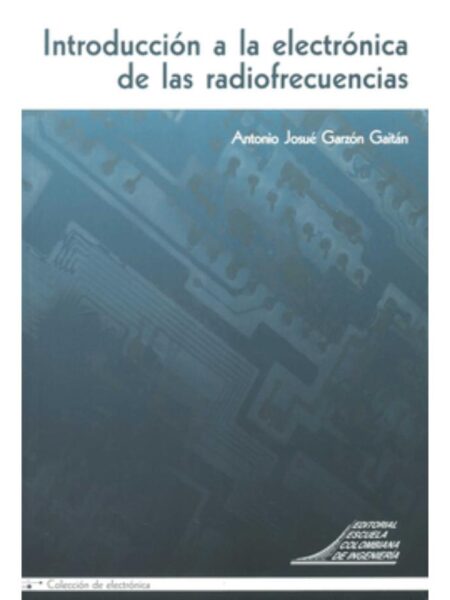 INTRODUCCIÓN A LA ELECTRÓNICA DE LAS RADIOFRECUENCIA